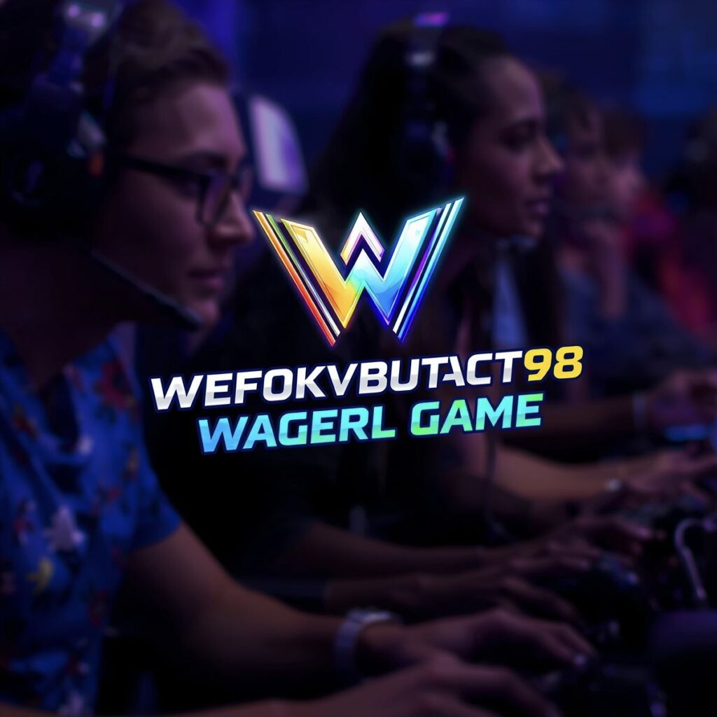 About Wefokvbutzact98 Wagerl Game